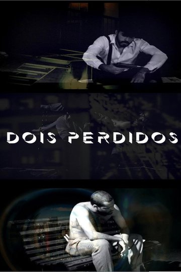 Locandina di Dois Perdidos