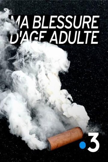 Locandina di Ma blessure d'âge adulte