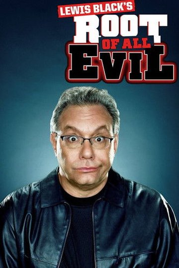Locandina di Lewis Black's Root of All Evil