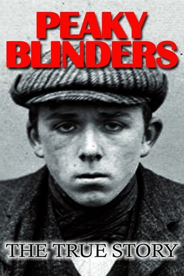 Locandina di Peaky Blinders: The True Story
