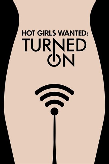 Locandina di Hot Girls Wanted: Turned On