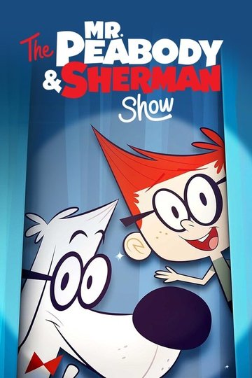 Locandina di Mr. Peabody & Sherman Show