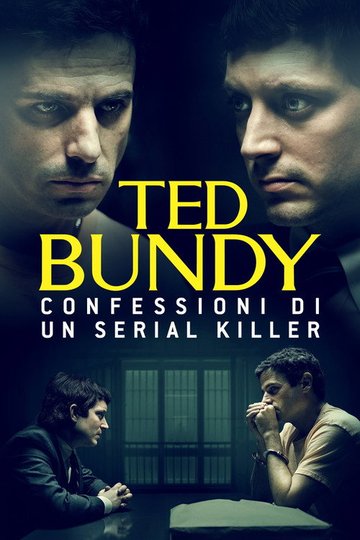 Locandina di Ted Bundy: Confessioni di un serial killer