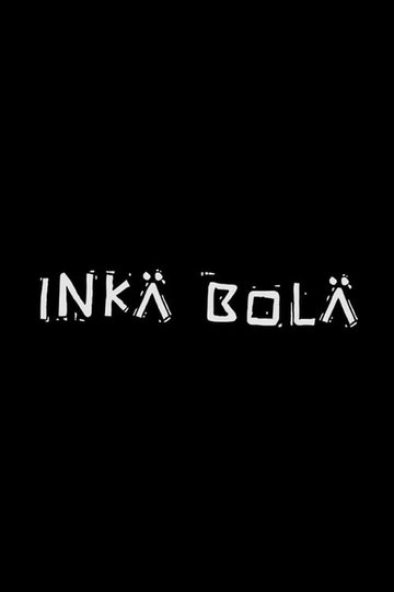 Locandina di Inka Bola