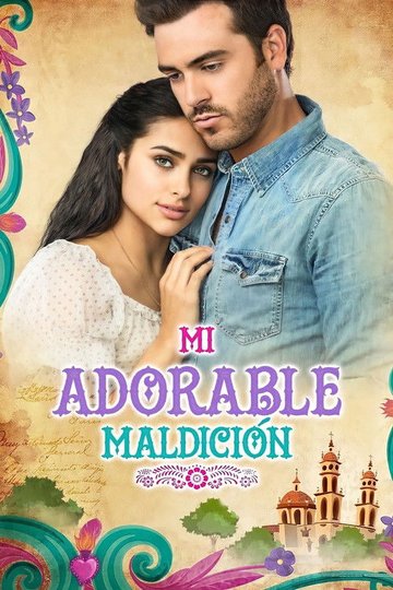 Locandina di Mi adorable maldición