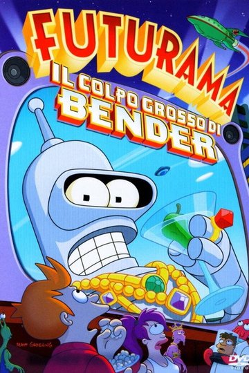 Locandina di Futurama - Il colpo grosso di Bender