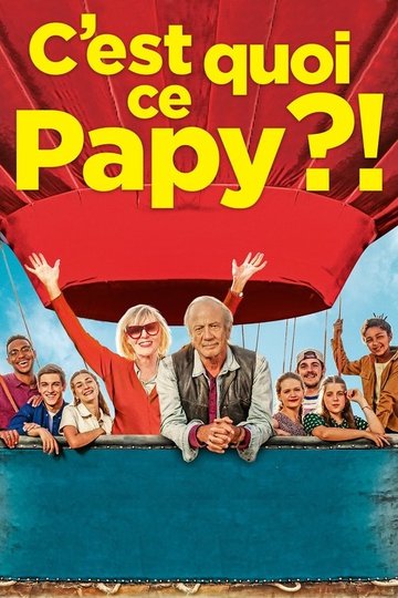 Locandina di C'est quoi ce papy ?!