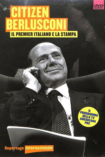 Locandina di Citizen Berlusconi (il presidente e la stampa)