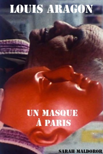 Locandina di Louis Aragon, un masque à Paris
