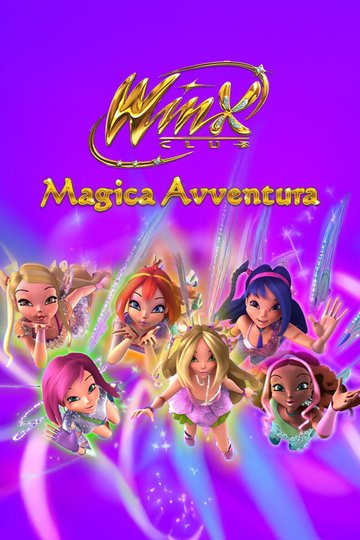 Locandina di Winx Club - Magica avventura