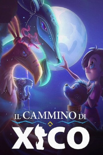 Locandina di Il cammino di Xico