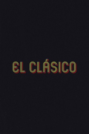 Locandina di El Clásico