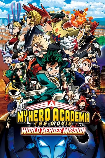 Locandina di My Hero Academia: The Movie - World Heroes' Mission
