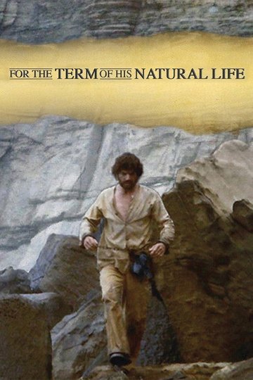 Locandina di For the Term of His Natural Life