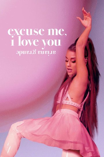 Locandina di Ariana Grande - excuse me, i love you