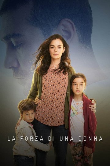 Locandina di La Forza di una Donna