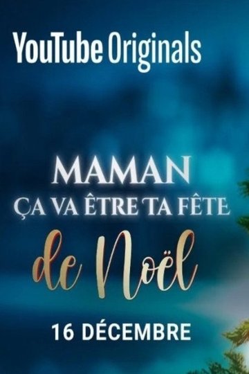 Locandina di Maman ça va être ta fête... de Noël !