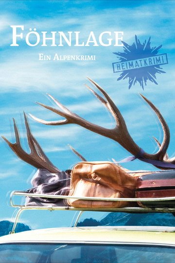 Locandina di Föhnlage - Ein Alpenkrimi