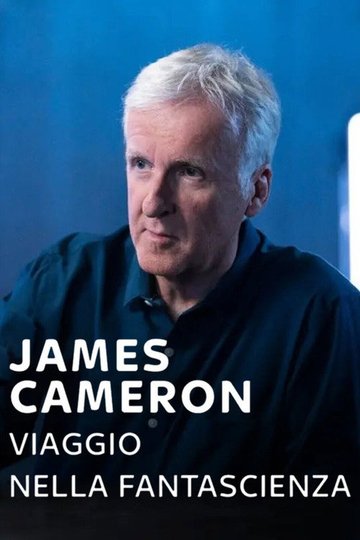 Locandina di James Cameron - Viaggio nella fantascienza