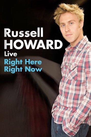 Locandina di Russell Howard: Right Here Right Now