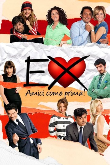 Locandina di Ex - Amici come prima!