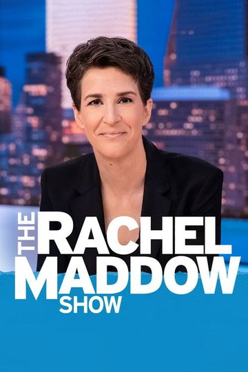 Locandina di The Rachel Maddow Show