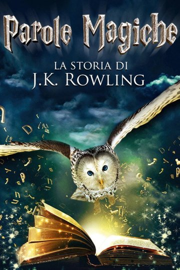 Locandina di Parole magiche - La storia di J.K. Rowling