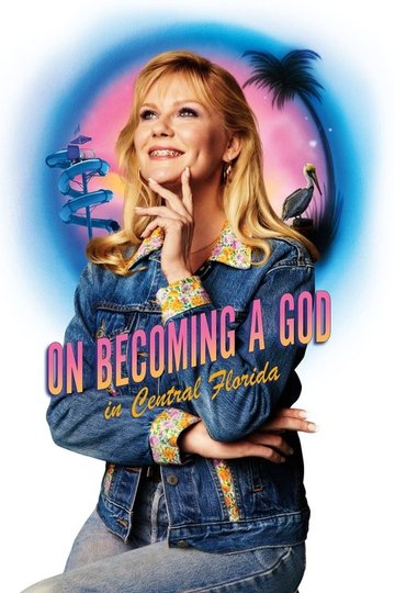 Locandina di On Becoming a God in Central Florida