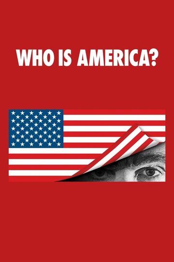 Locandina di Who Is America?