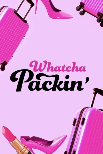 Locandina di Whatcha Packin'