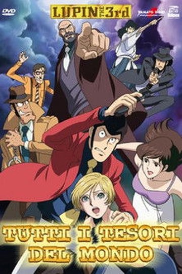 Locandina di Lupin III - Tutti i tesori del mondo