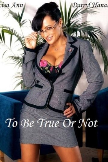 Locandina di To Be True Or Not