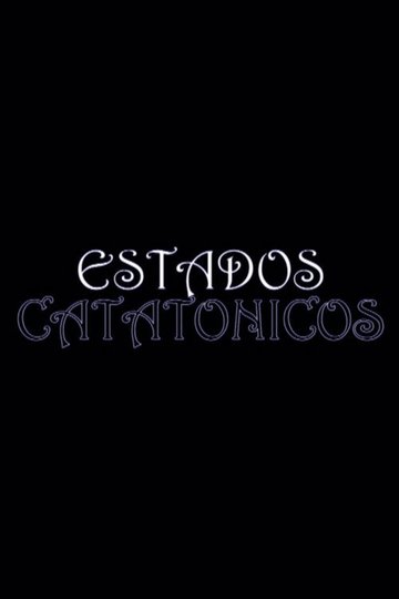 Locandina di Estados catatónicos