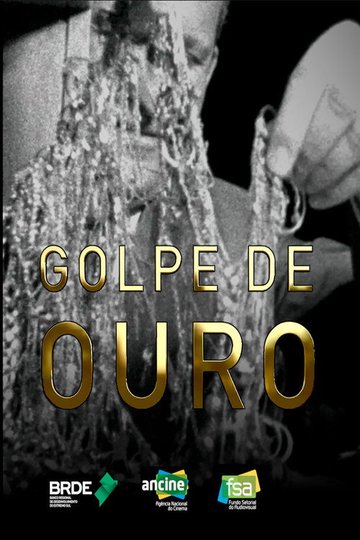 Locandina di Golpe de Ouro