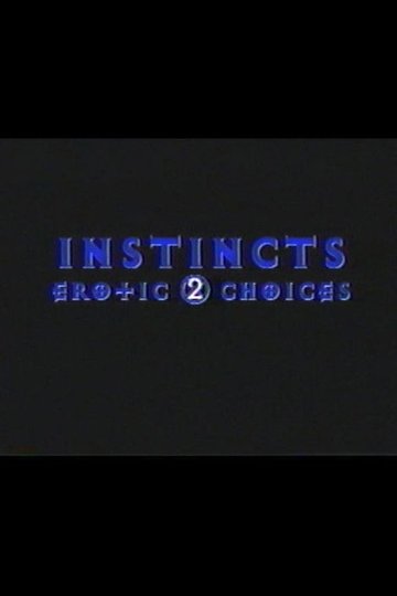 Locandina di Instincts: Erotic Choices 2