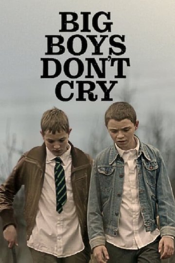 Locandina di Big Boys Don’t Cry