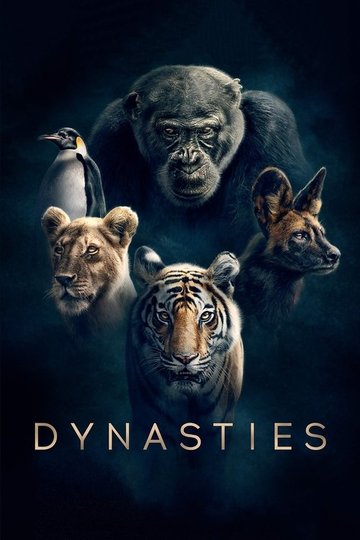Locandina di Dynasties - I Migliori Della Loro Specie