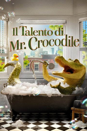 Locandina di Il talento di Mr. Crocodile