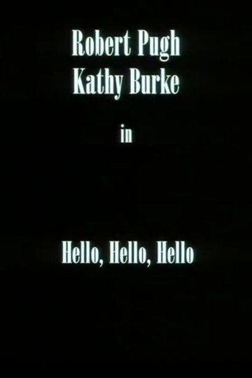 Locandina di Hello, Hello, Hello