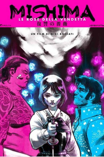 Locandina di Mishima – Le rose della vendetta