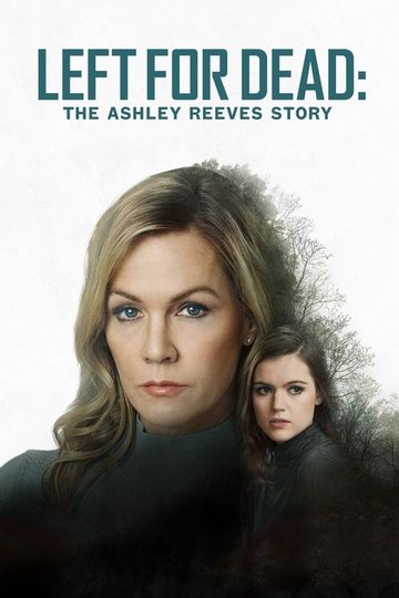 Locandina di Left for Dead: The Ashley Reeves Story