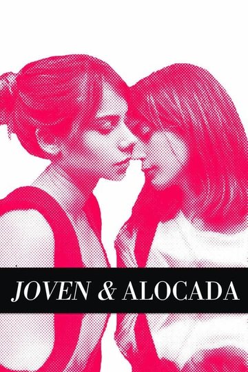Locandina di Joven y alocada