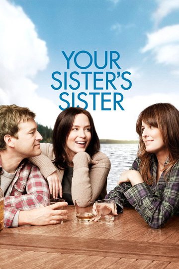 Locandina di Your Sister's Sister