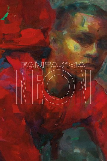 Locandina di Fantasma Neon