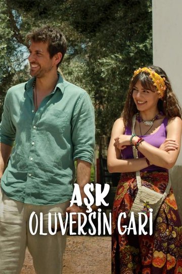 Locandina di Aşk Oluversin Gari