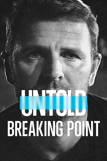 Locandina di Untold: Breaking Point