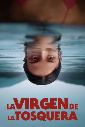 Locandina di La virgen de la tosquera