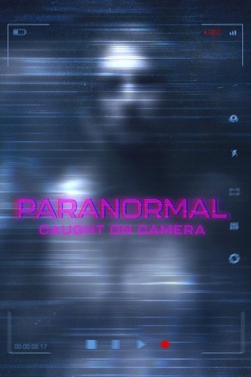 Locandina di Paranormal Caught on Camera