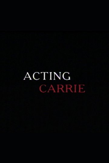 Locandina di Acting 'Carrie'