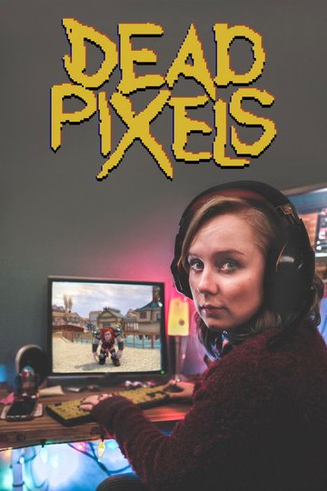 Locandina di Dead Pixels
